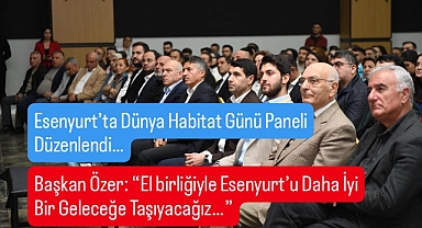 Esenyurt’ta Dünya Habitat Günü Paneli Düzenlendi