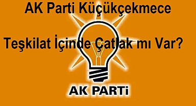 AK Parti Küçükçekmece'de Karmaşa: İlçe Başkan Adaylığı ve Karar Değişiklikleri Tartışma Yaratıyor