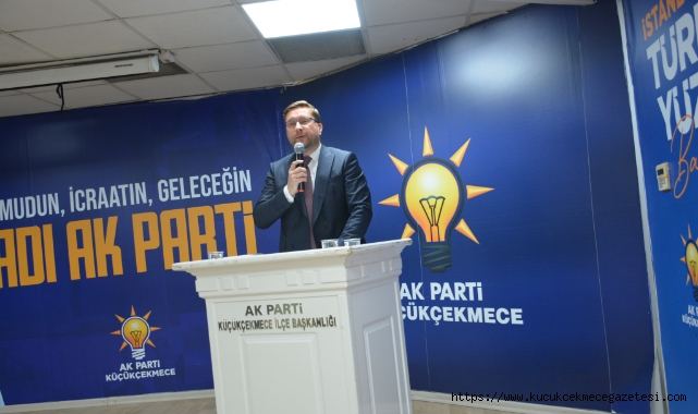 AK Parti Küçükçekmece İlçe Başkanı Nejat Öztürk: