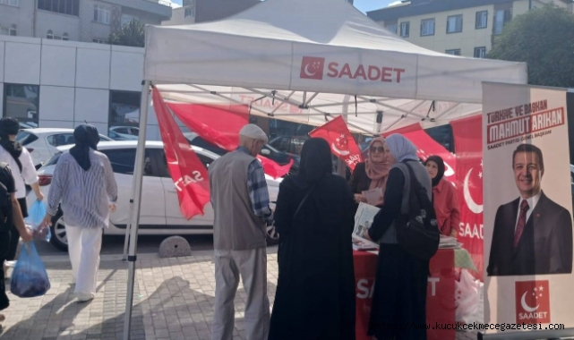 Saadet Partisi Küçükçekmece’de Üye Çalışmalarına Hız Verdi