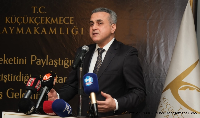 Küçükçekmece'de Birlik Mesajı: Kaymakam Anteplioğlu'ndan 