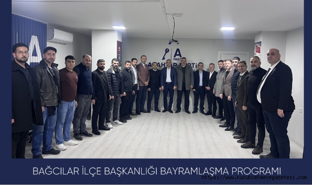 ANAHTAR PARTİ BAĞCILAR'DA BAYRAMLAŞMA COŞKUSU;