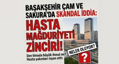 Başakşehir Çam ve Sakura Hastanesi'nde Kadın Hastaya İnancına hakret İddiası: 