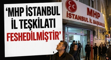 MHP İstanbul İl Teşkilatı Feshedildi: 39 İlçe Teşkilatı da Karar Kapsamında