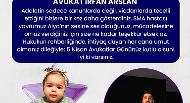 Sma hastası Alya Taşdemir 5 Nisan avukatlar günü kutlama mesajı